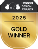LONDON DESIGN AWARDS GOLD WINNER · 2025